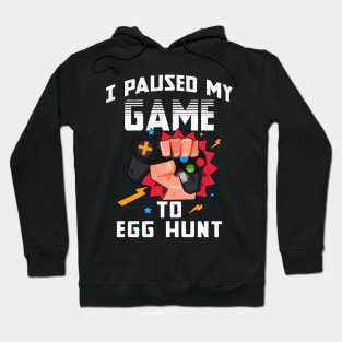 I Paused My Game To Egg Hunt Easter Funny Gamer Boys Kids Hoodie